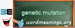 WordMeaning blackboard for genetic mutation
